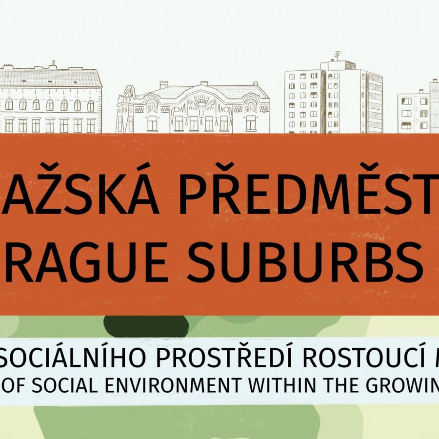Pražská předměstí: Dynamika sociálního prostředí rostoucí metropole