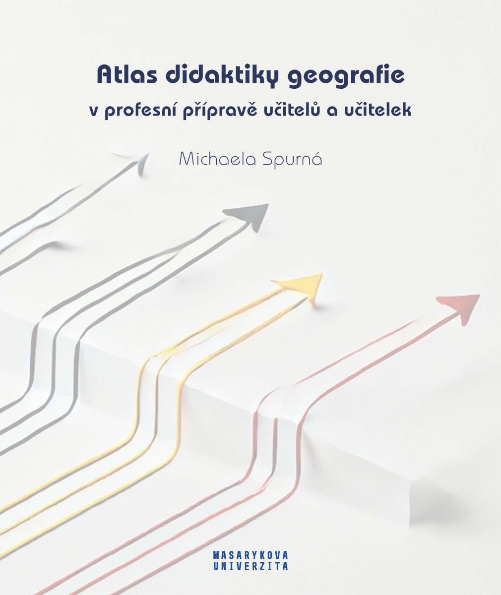 Právě vyšlo: “Atlas didaktiky geografie v profesní přípravě učitelů a učitelek”