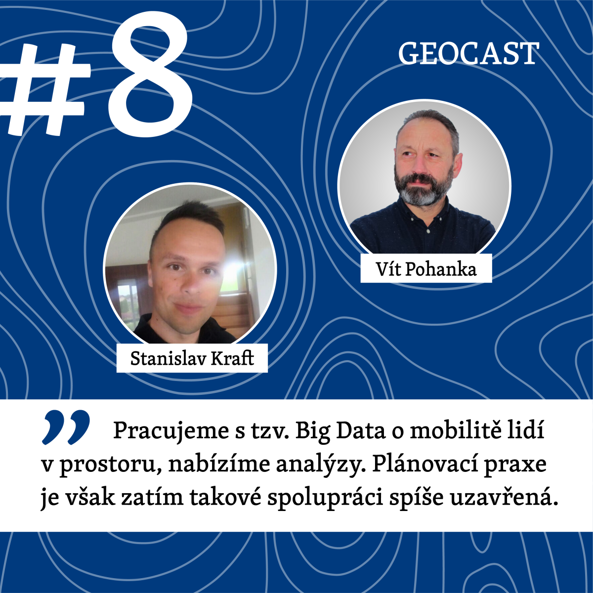 GeoCast #8: Stanislav Kraft